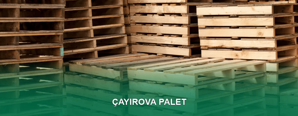 Çayırova Palet