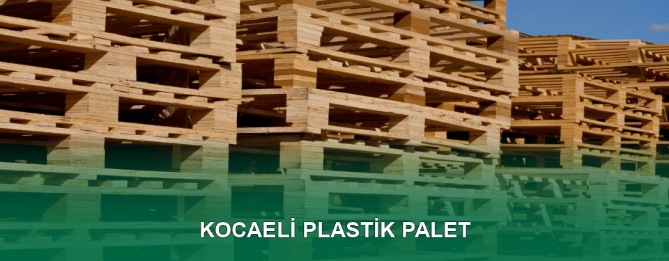 Kocaeli Plastik Palet Satışı