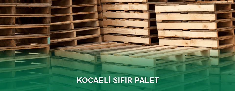 Kocaeli Sıfır Palet Satışı